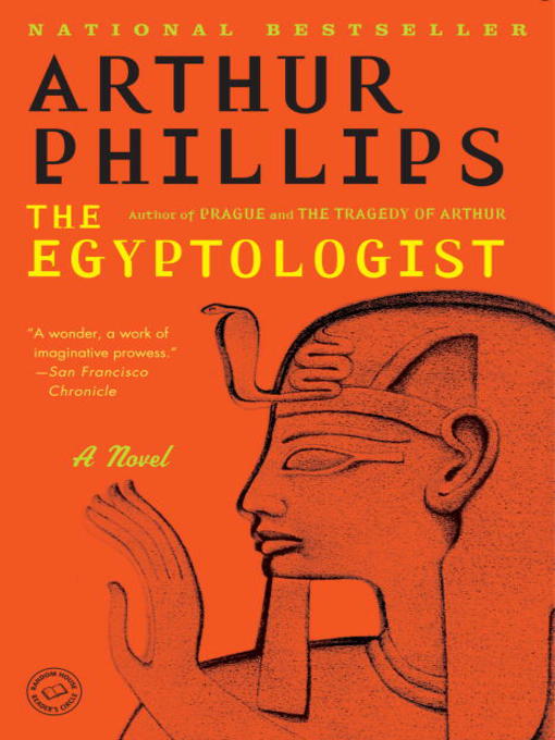 Title details for The Egyptologist by Arthur Phillips - Available